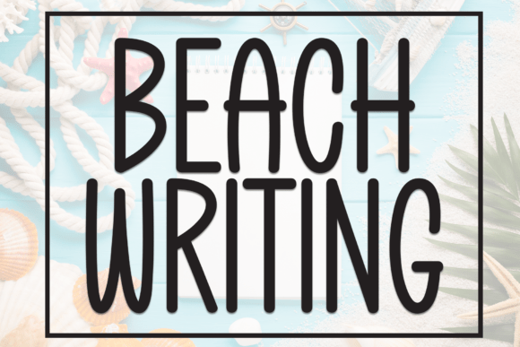 Beach Writing 1: A Font That Adds Personality to Your Digital Brand