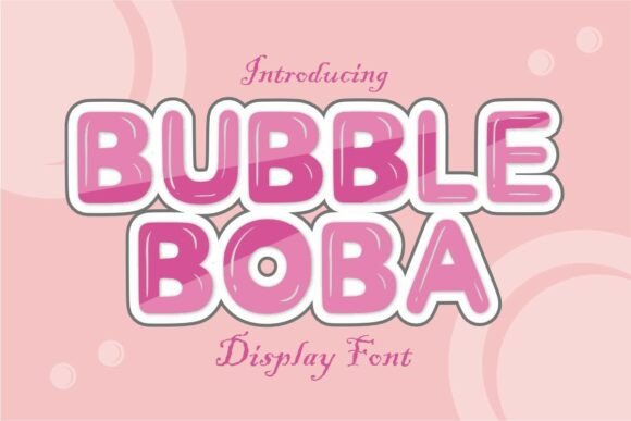 Bubbleboba Regular: A Font That Brings Joy to Your Brand