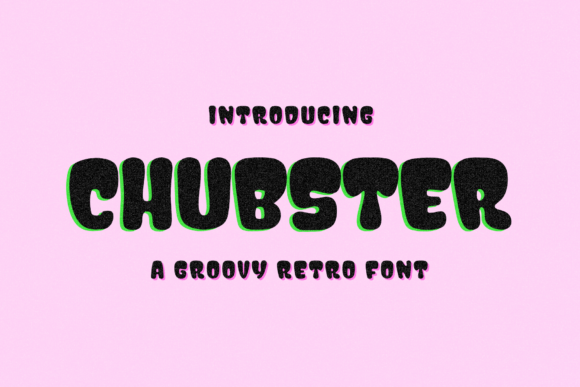 Chubster: A Playful Font for Campaigns That Stand Out