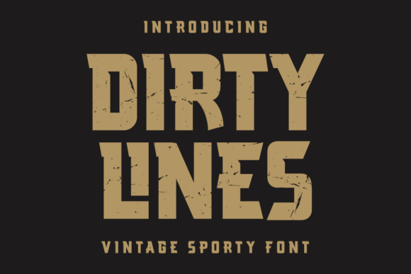Dirty Lines: A Font That Speaks to the Soul of Your Craft
