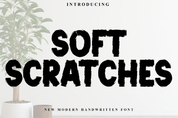Soft Scratches: A Font That Adds Warmth to Your Campaigns